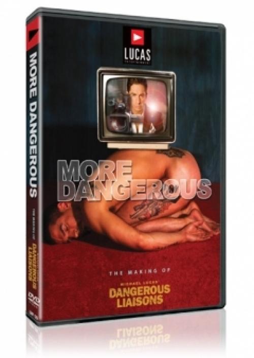 More Dangerous: The Making of "Dangerous Liaisons"
