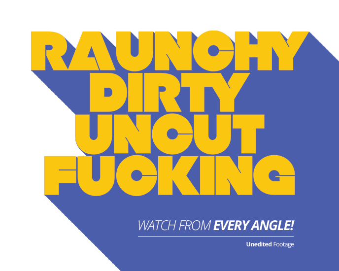 Raunchy Dirty Uncut Fucking - Watch from every angle! - Raw Alpha Males